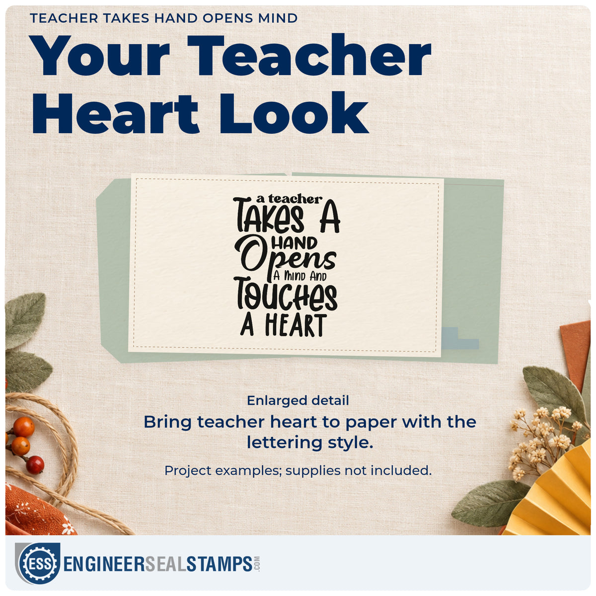 Enlarged detail of the Teacher Takes Hand Opens Mind Lettering Rubber Stamp – Duo Hand imprint. “A Teacher Takes a Hand Opens a Mind and Touches a Heart” appears in stacked decorative lettering.