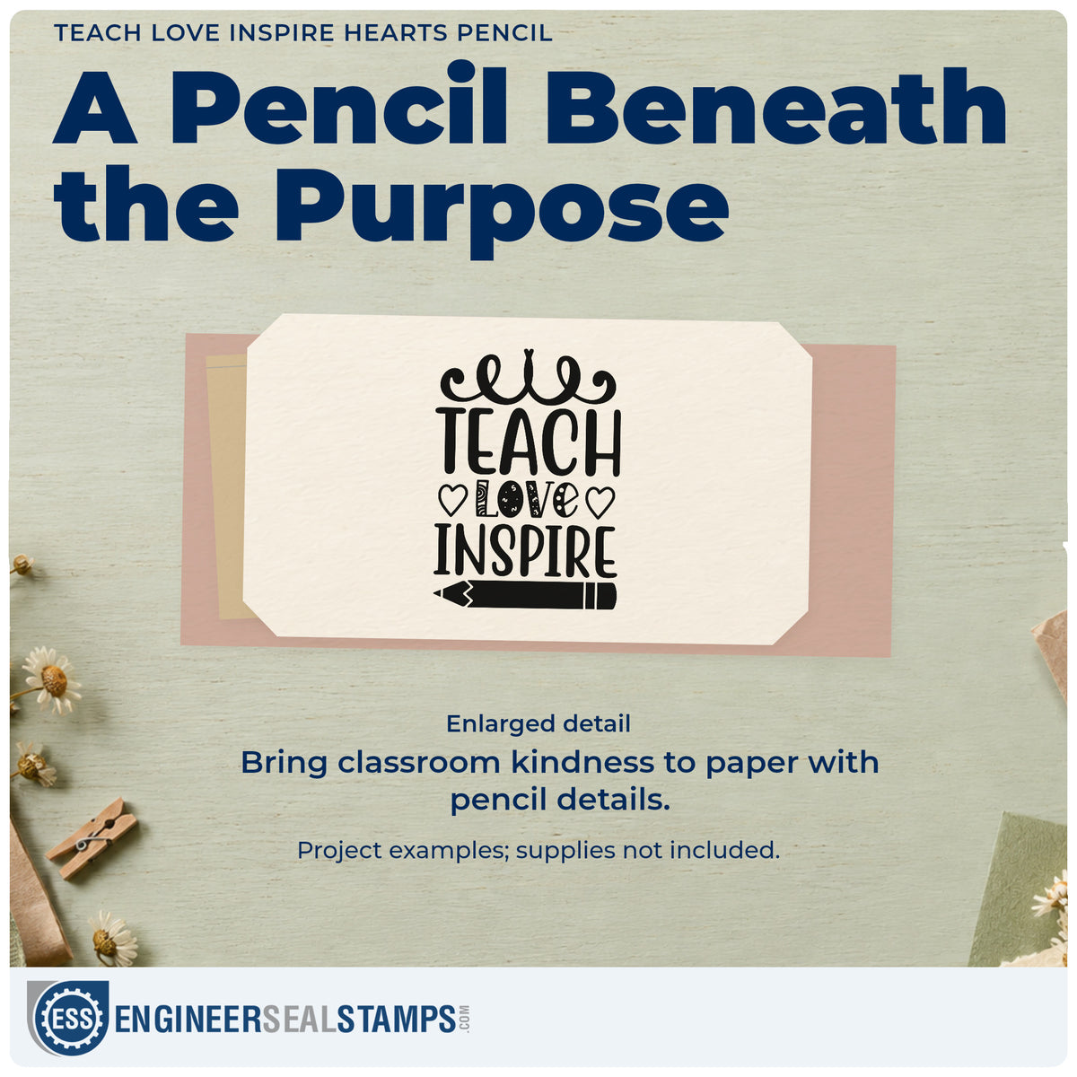 Enlarged detail of the Teach Love Inspire Hearts Pencil Frame Accent Rubber Stamp – Duo Hand imprint. “Teach Love Inspire” is framed by a looping flourish above, hearts, and a pencil below.
