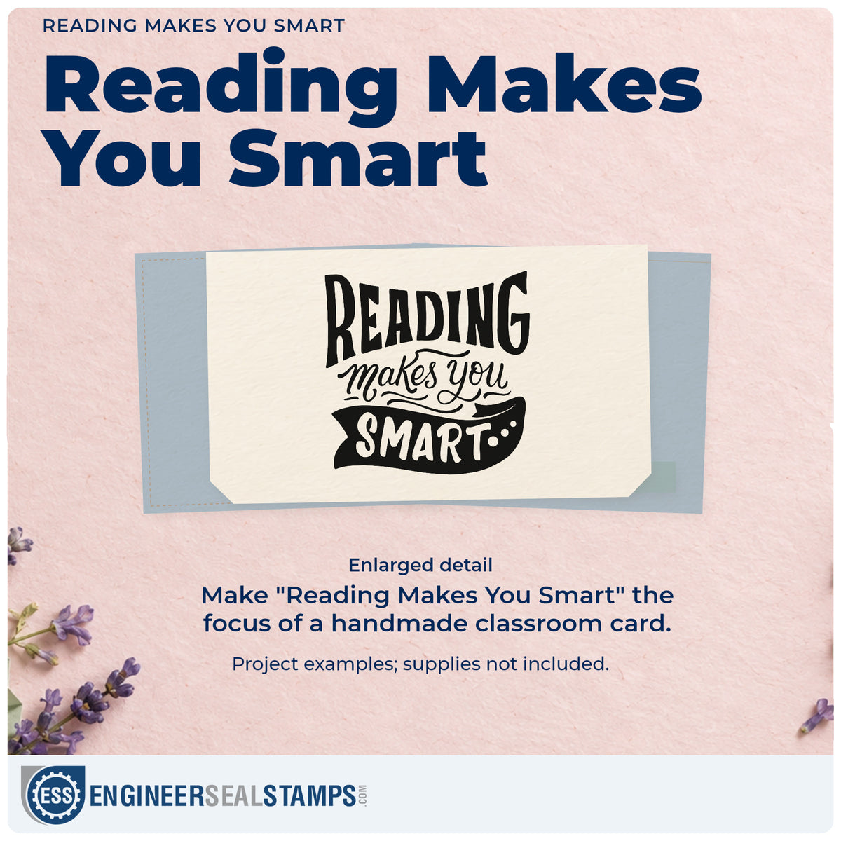 Enlarged detail of the Reading Makes You Smart Rubber Stamp – Duo Hand imprint. “Reading Makes You Smart” features tall arched lettering and a dark curved banner.
