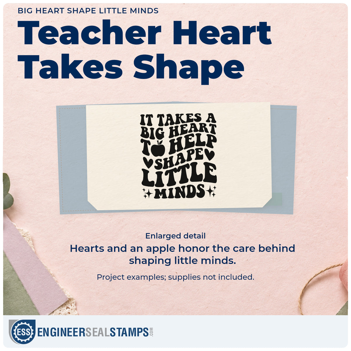 Enlarged detail of the Duo Hand Big Heart Shape Little Minds Rubber Stamp imprint. “It Takes a Big Heart to Help Shape Little Minds” appears with an apple, hearts, and sparkles.