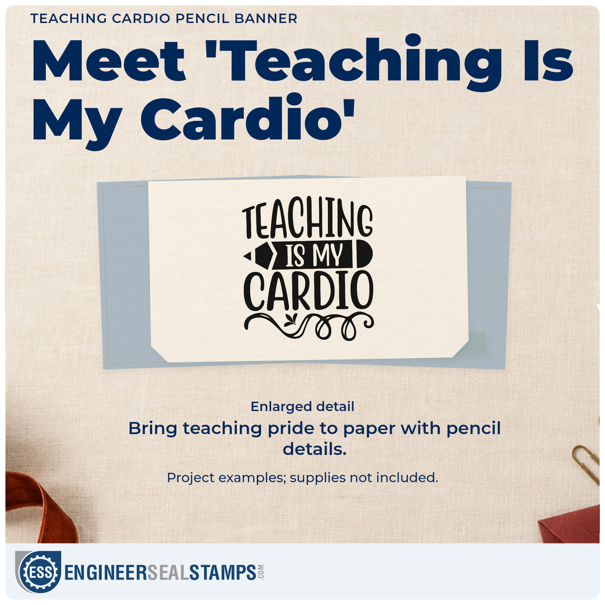 Enlarged detail of the Teaching Cardio Pencil Banner PSI Pre-Inked Stamp imprint. “Teaching Is My Cardio” includes a pencil-shaped dark banner and swirling flourish.