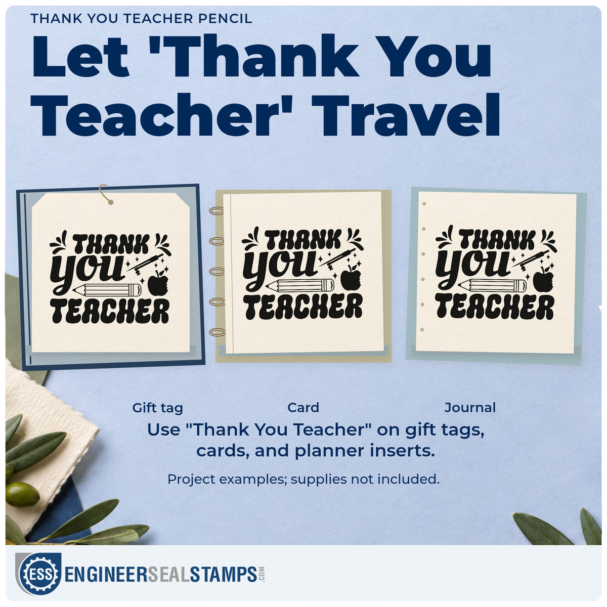 Three project examples made with the Thank You Teacher Pencil Rubber Stamp – Wood Handle, including gift crate labels.