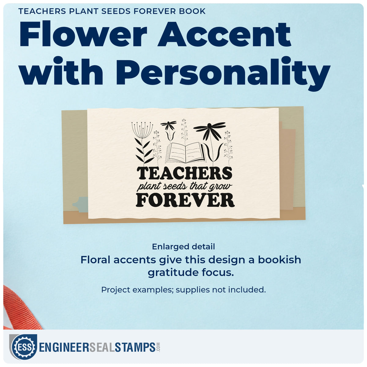 Enlarged detail of the Teachers Plant Seeds Forever Book Floral Accents Rubber Stamp – Duo Hand imprint. “Teachers Plant Seeds That Grow Forever” appears beneath an open book and tall flowers.