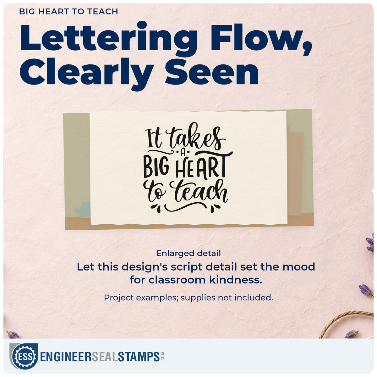 Enlarged detail of the Big Heart To Teach Rubber Stamp – Wood Handle imprint. “It Takes a Big Heart to Teach” uses tall capitals and sweeping script.