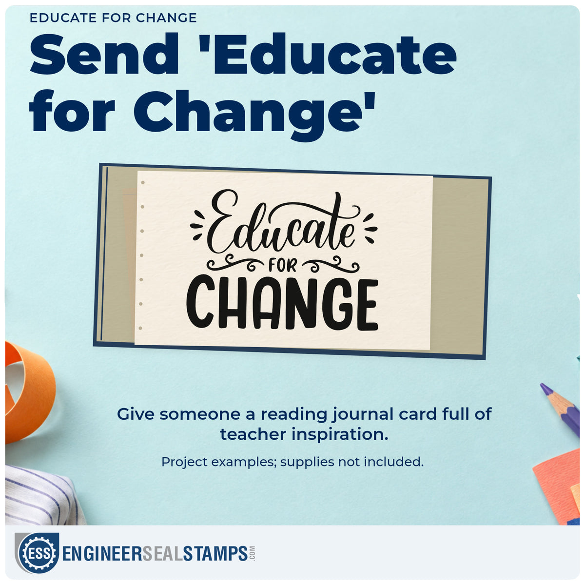 A finished handmade project stamped with the Educate For Change Script Lettering Self-Inking Craft Stamp, ideal for cohort group tags.