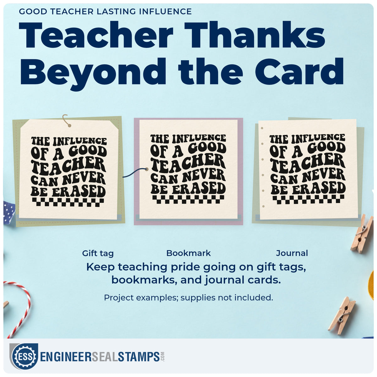 Three project examples made with the Teacher Influence Cannot Be Erased Checkerboard Rubber Stamp – Duo Hand, including milkshake cup labels.