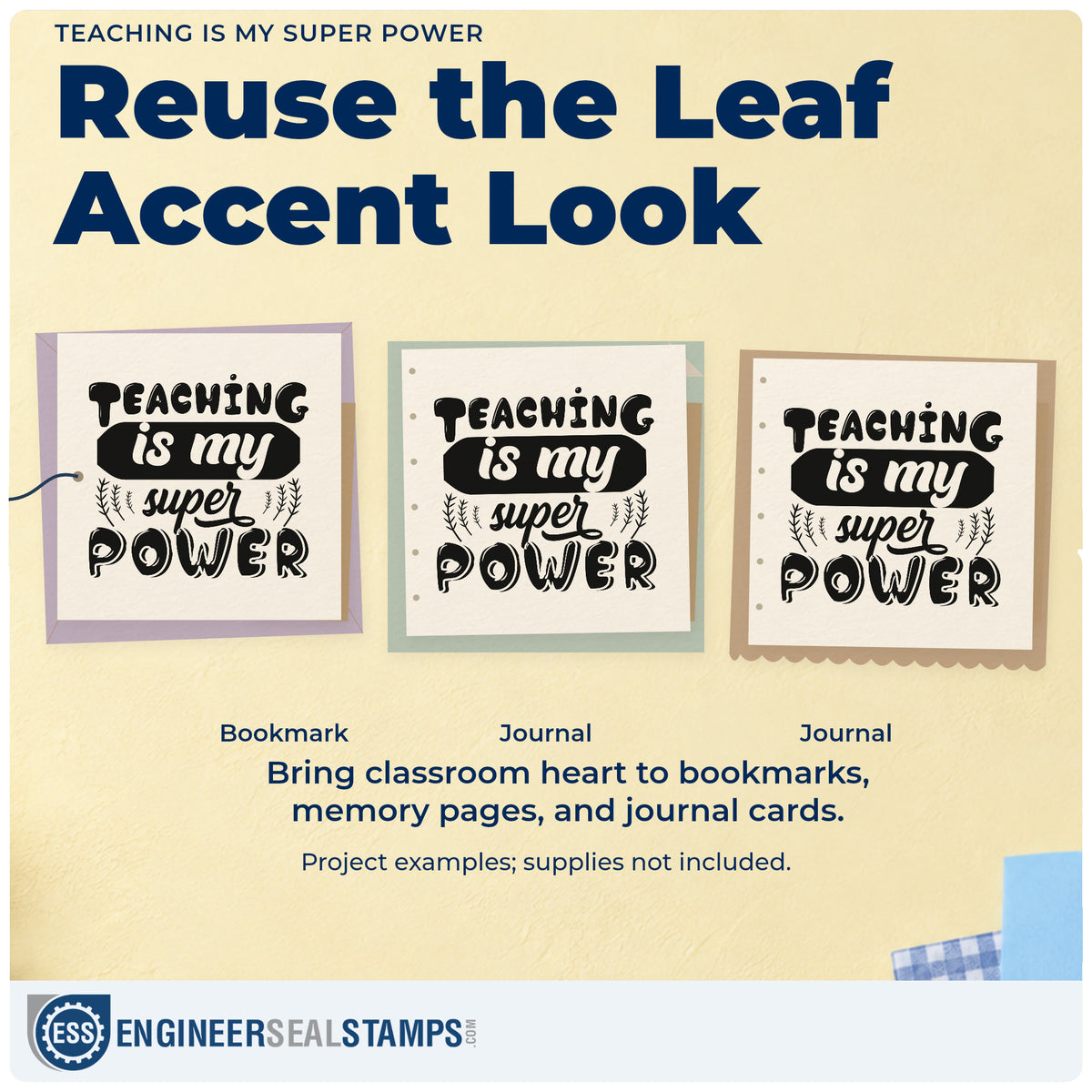 Three project examples made with the Teaching Is My Super Power Leaf Sprig Accent Pre-Inked Stamp – PSI, including sample bag labels.