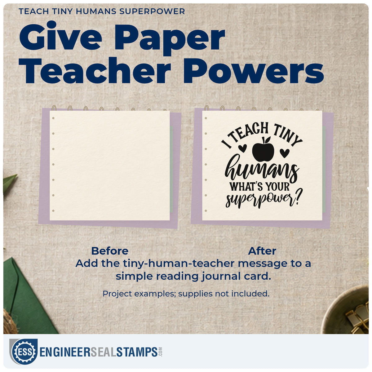 Before and after of a plain item finished with the I Teach Tiny Humans What's Your Superpower? Premium Wood-Mounted Stamp – Vintage Pro, a quick upgrade for job fair seals.