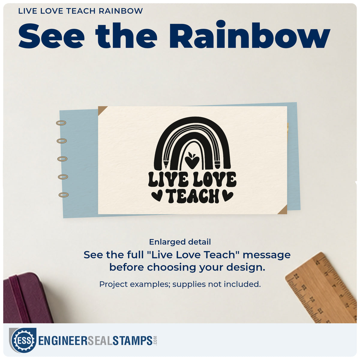 Enlarged detail of the Duo Hand Live Love Teach Rainbow Pencil Rubber Stamp imprint. “Live Love Teach” appears beneath a pencil-ended rainbow enclosing a heart, with hearts beside “Teach.”