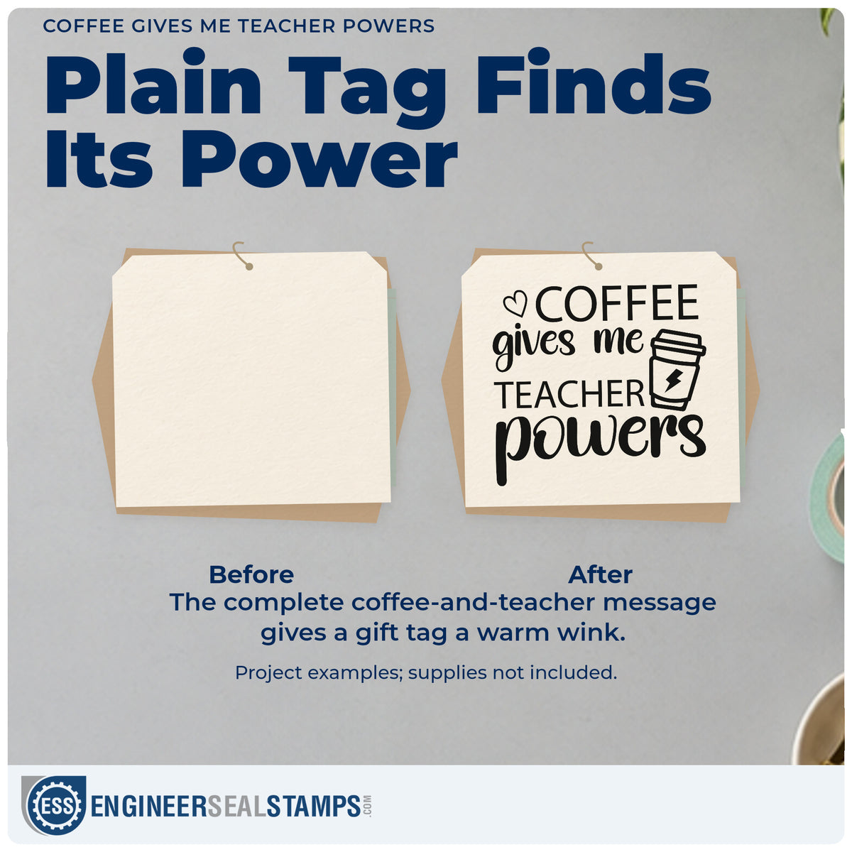 Before and after of a plain item finished with the Coffee Gives Me Teacher Powers Self-Inking Stamp, a quick upgrade for charger bag seals.