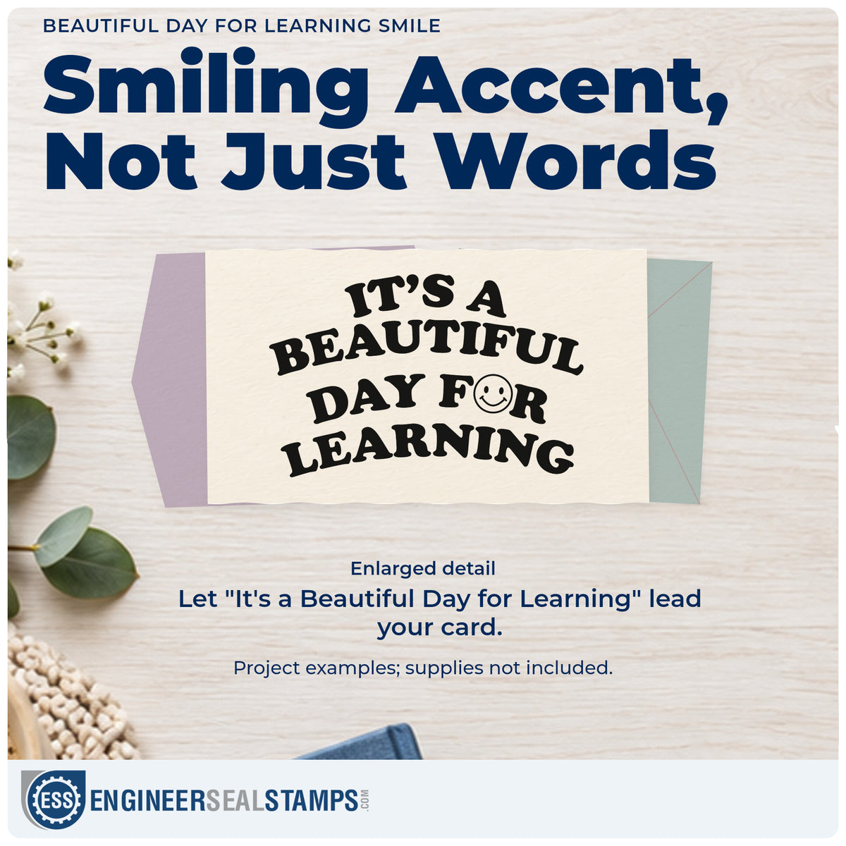 Enlarged detail of the PSI Pre-Inked Learning Day Smiley Lettering Stamp imprint. Curved bold lettering reads “It's a Beautiful Day for Learning” with a small smiley in “For.”