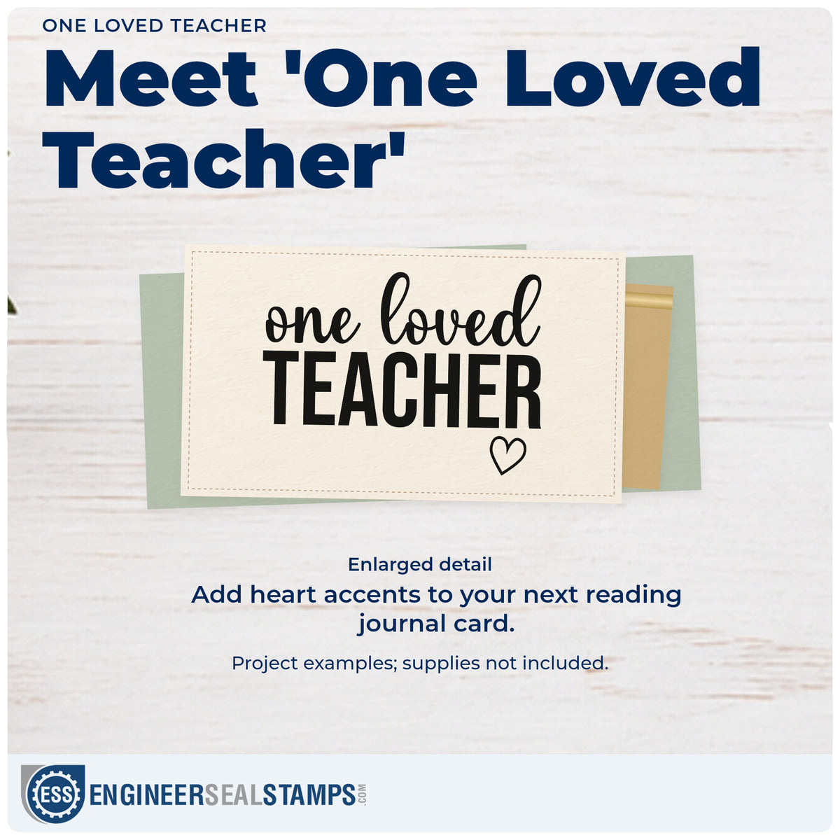 Enlarged detail of the Pre-Inked One Loved Teacher Stamp – PSI imprint. “One Loved Teacher” combines script and tall capitals with an outlined heart below.