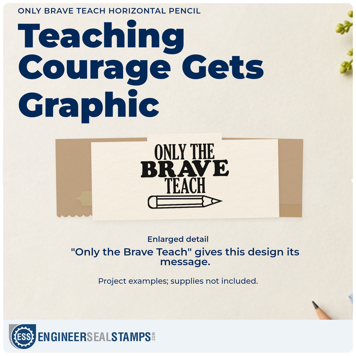 Enlarged detail of the Only Brave Teach Horizontal Pencil Outline Detail Rubber Stamp – Duo Hand imprint. “Only the Brave Teach” appears above an outlined horizontal pencil.