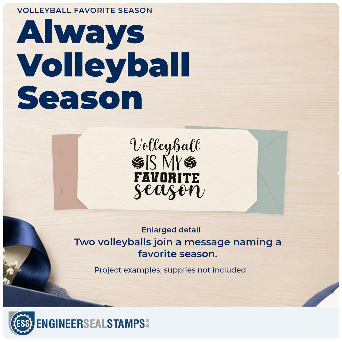 Enlarged detail of the Volleyball Favorite Season Stamp – Wood Handle imprint. “Volleyball Is My Favorite Season” features two small volleyballs.