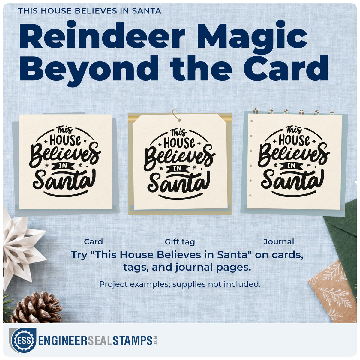 Three project examples made with the Wood Handle This House Believes In Santa Rubber Stamp, including reindeer feed labels.