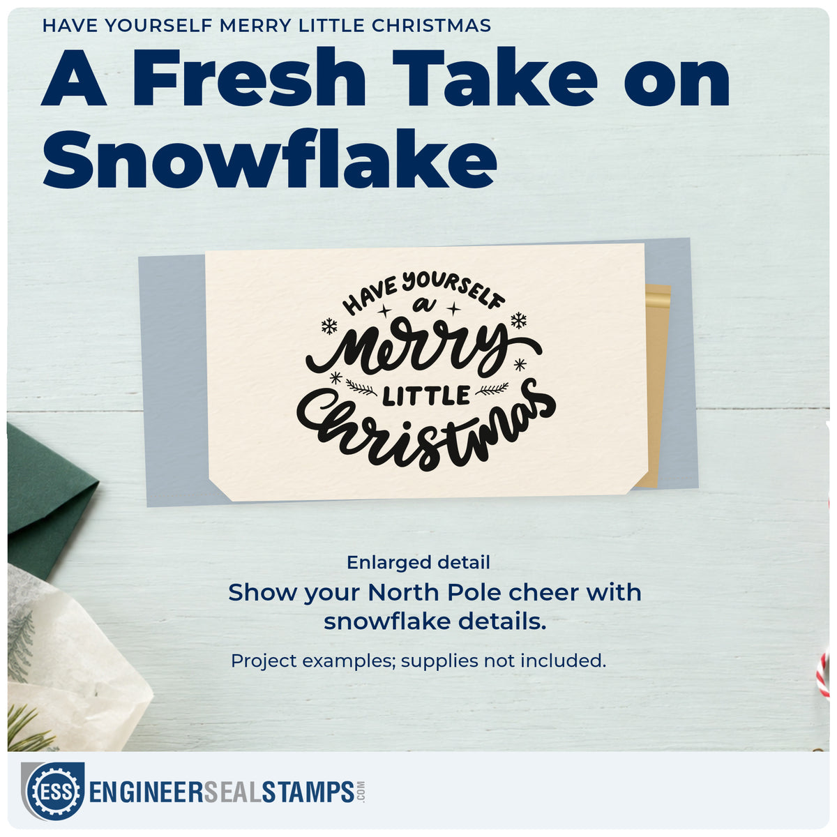 Enlarged detail of the Have Yourself A Merry Little Christmas Stamp – Self-Inking imprint. “Have Yourself a Merry Little Christmas” is arranged with snowflakes and small leafy sprigs.