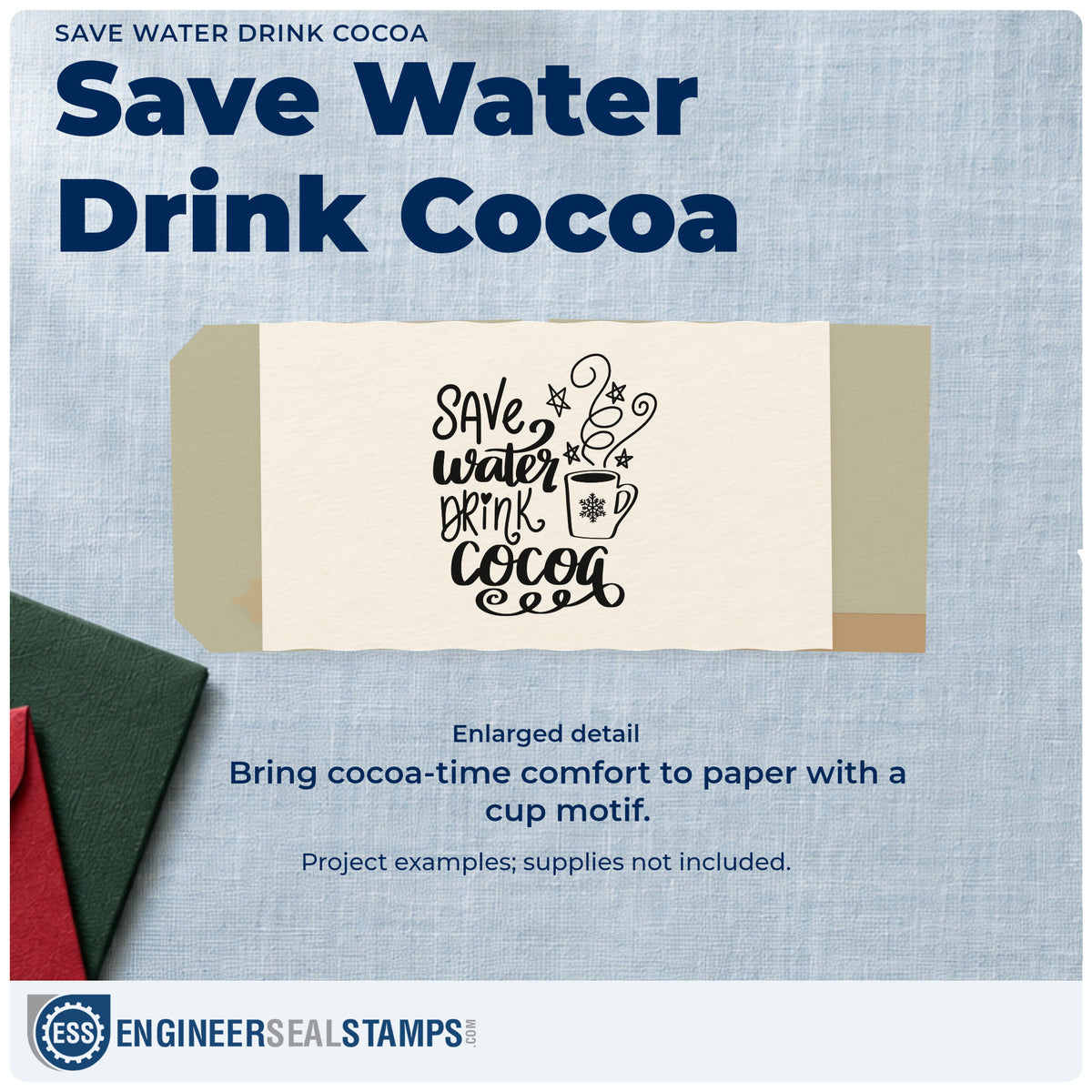 Enlarged detail of the Save Water Drink Cocoa Snowflakes Stamp – Duo Hand imprint. “Save Water Drink Cocoa” appears with a steaming snowflake mug, stars, and curls.