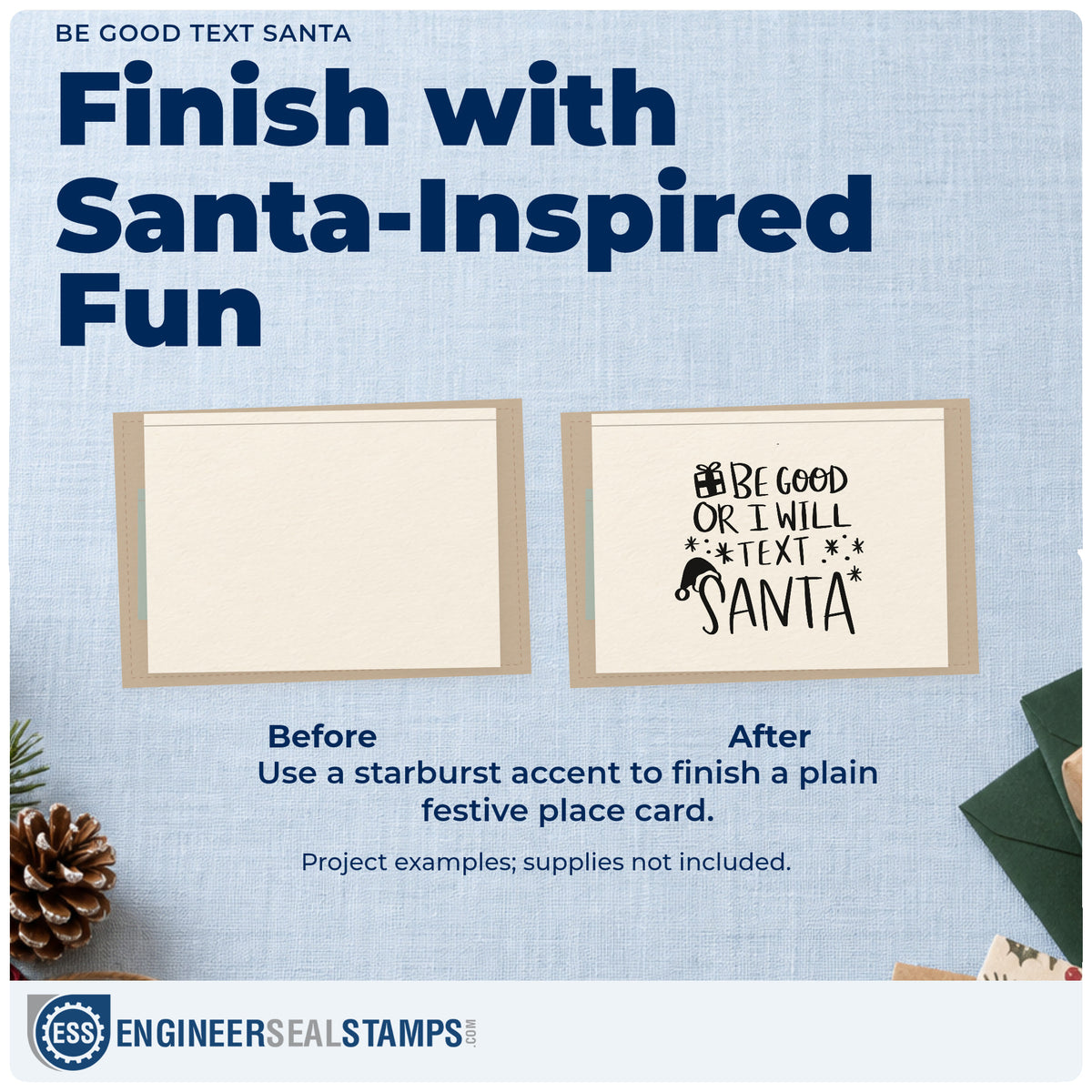 Before and after of a plain item finished with the Be Good Or I Will Text Santa Hand Stamp – Duo, a quick upgrade for sack tie seals.