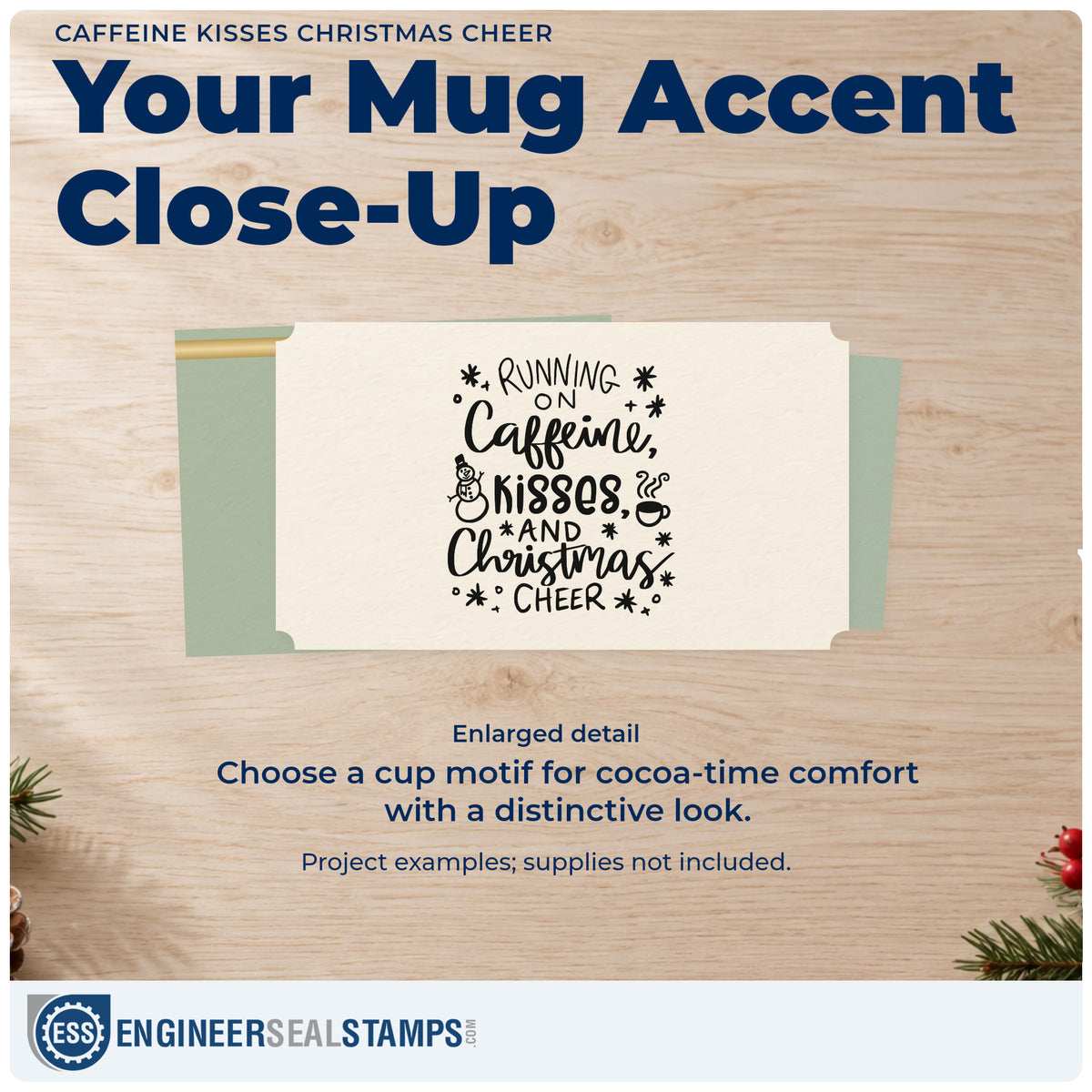 Enlarged detail of the Running On Caffeine, Kisses And Christmas Cheer Hand Stamp – Duo imprint. “Running on Caffeine, Kisses and Christmas Cheer” is surrounded by a snowman, coffee cup, hearts, and stars.