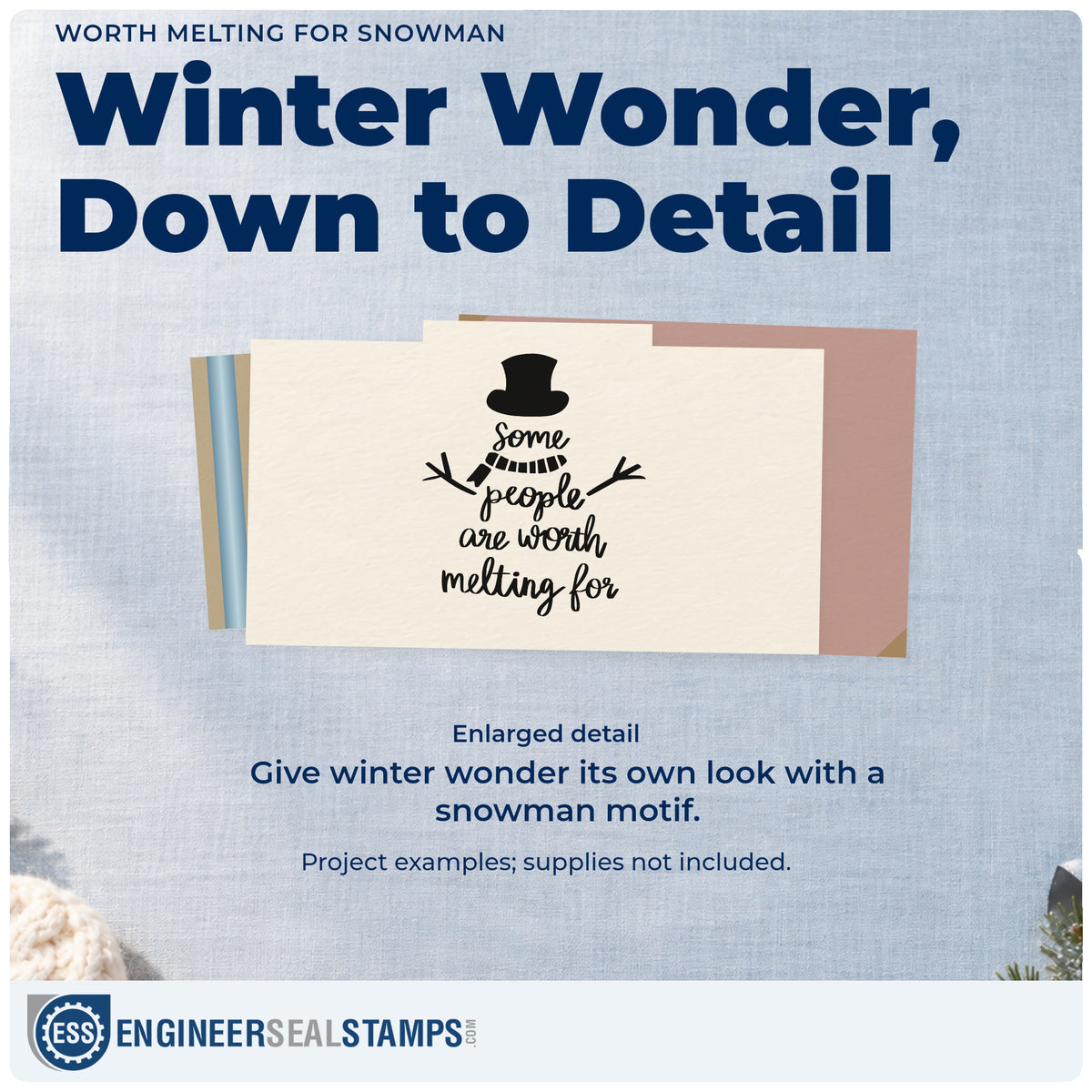 Enlarged detail of the Worth Melting For Snowman Hand Stamp – Duo imprint. “Some People Are Worth Melting For” forms a snowman-like arrangement with top hat, scarf, and twig arms.