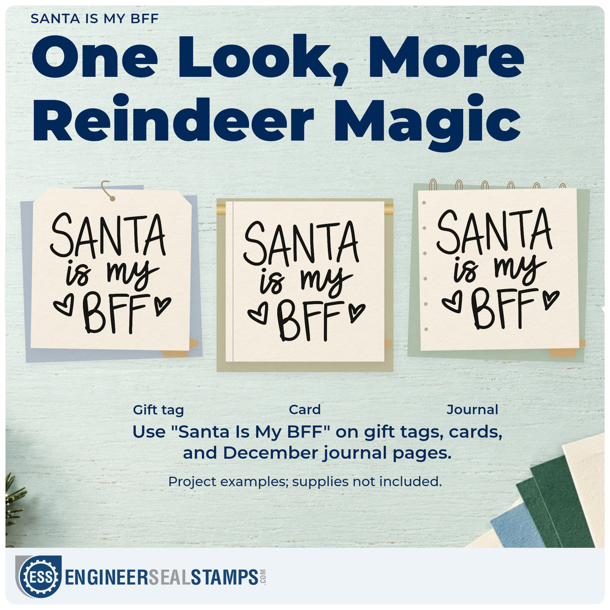 Three project examples made with the Santa Is My BFF PSI Pre-Inked Stamp, including bestie bucket list.