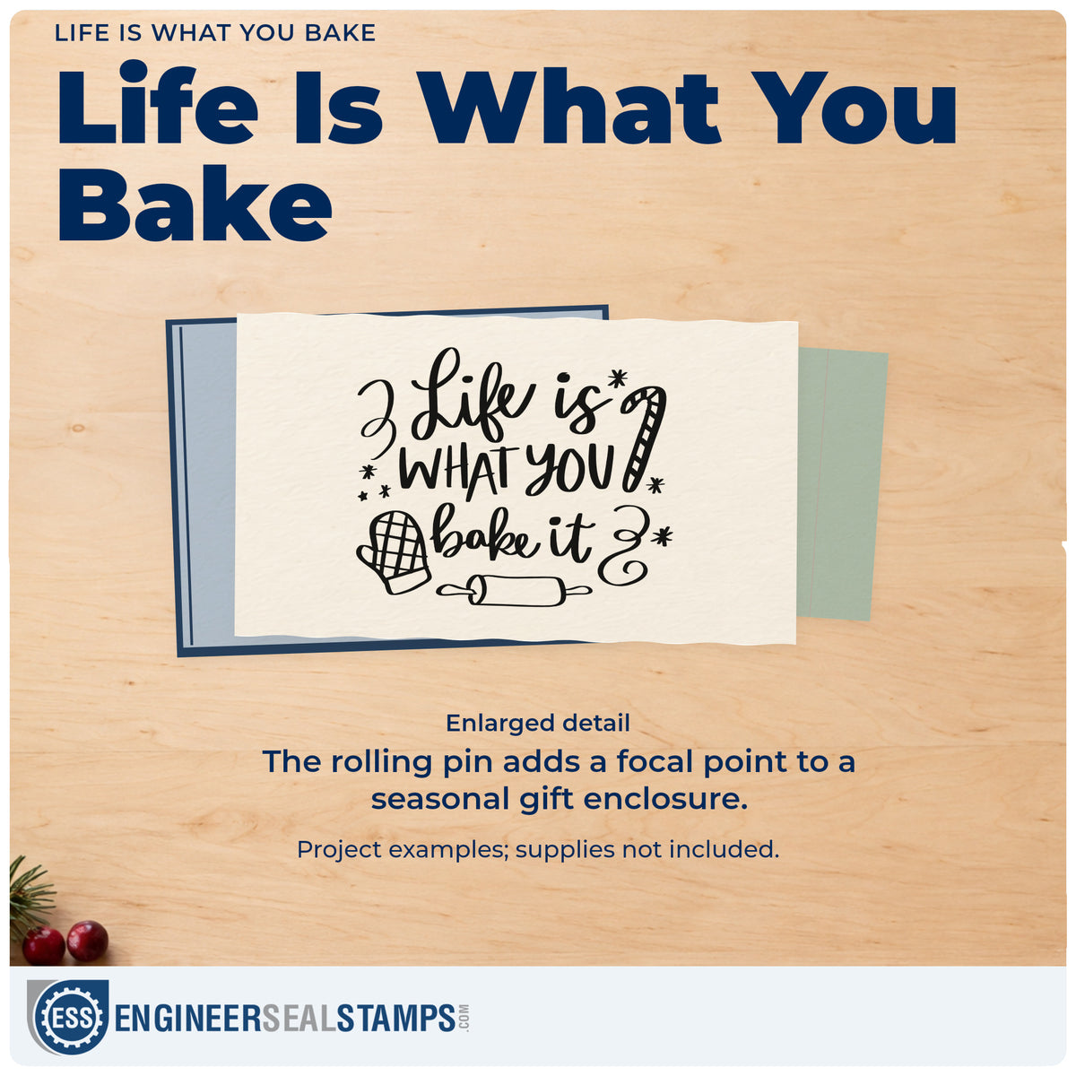 Enlarged detail of the Life Is What You Bake It Hand Stamp – Duo imprint. “Life Is What You Bake It” features a candy cane, oven mitt, rolling pin, stars, and curls.