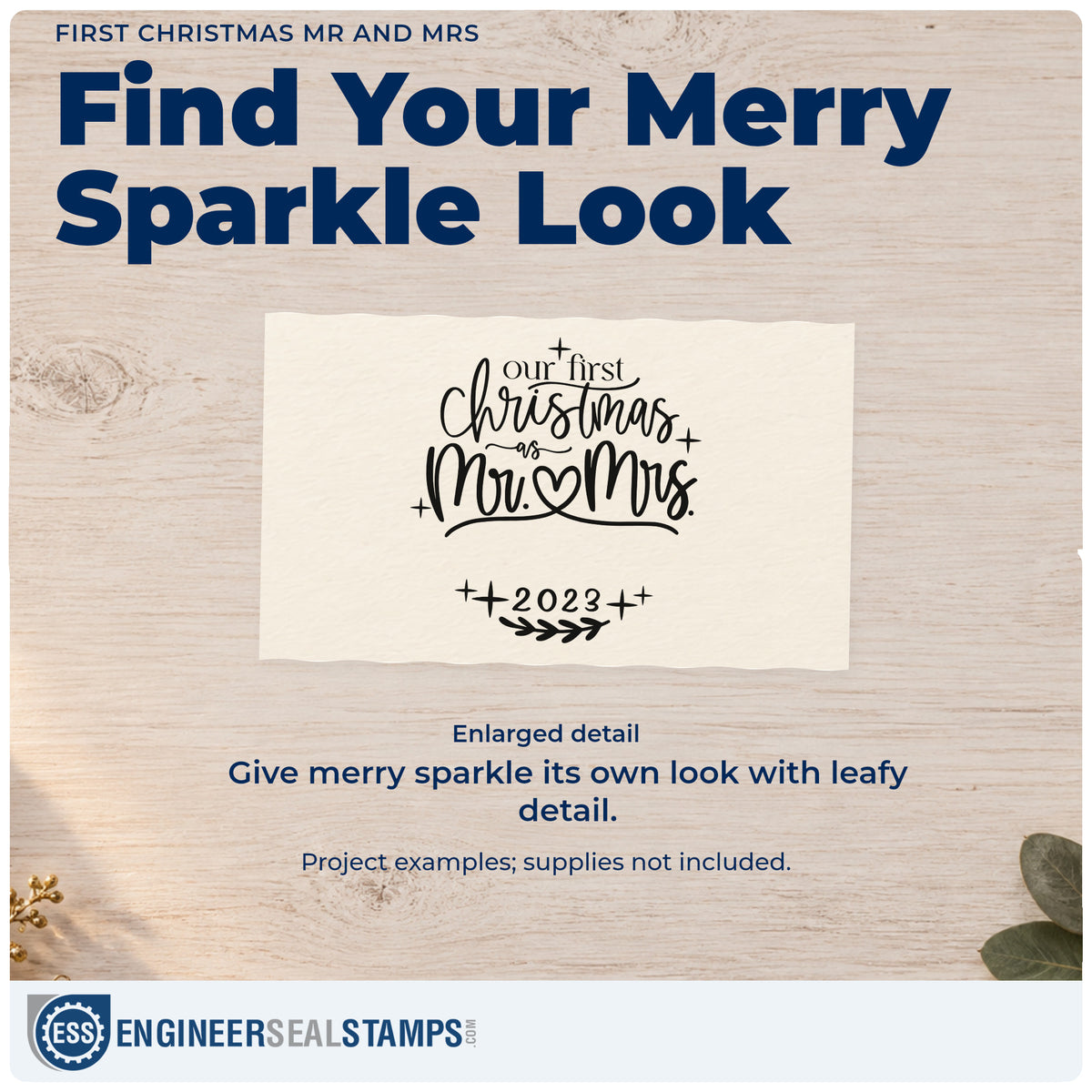 Enlarged detail of the Our First Christmas As Mr. & Mrs Stamp – Premium Vintage Pro Wooden imprint. “Our First Christmas as Mr. & Mrs.” appears with a heart, sparkles, leafy sprig, and “2023.”