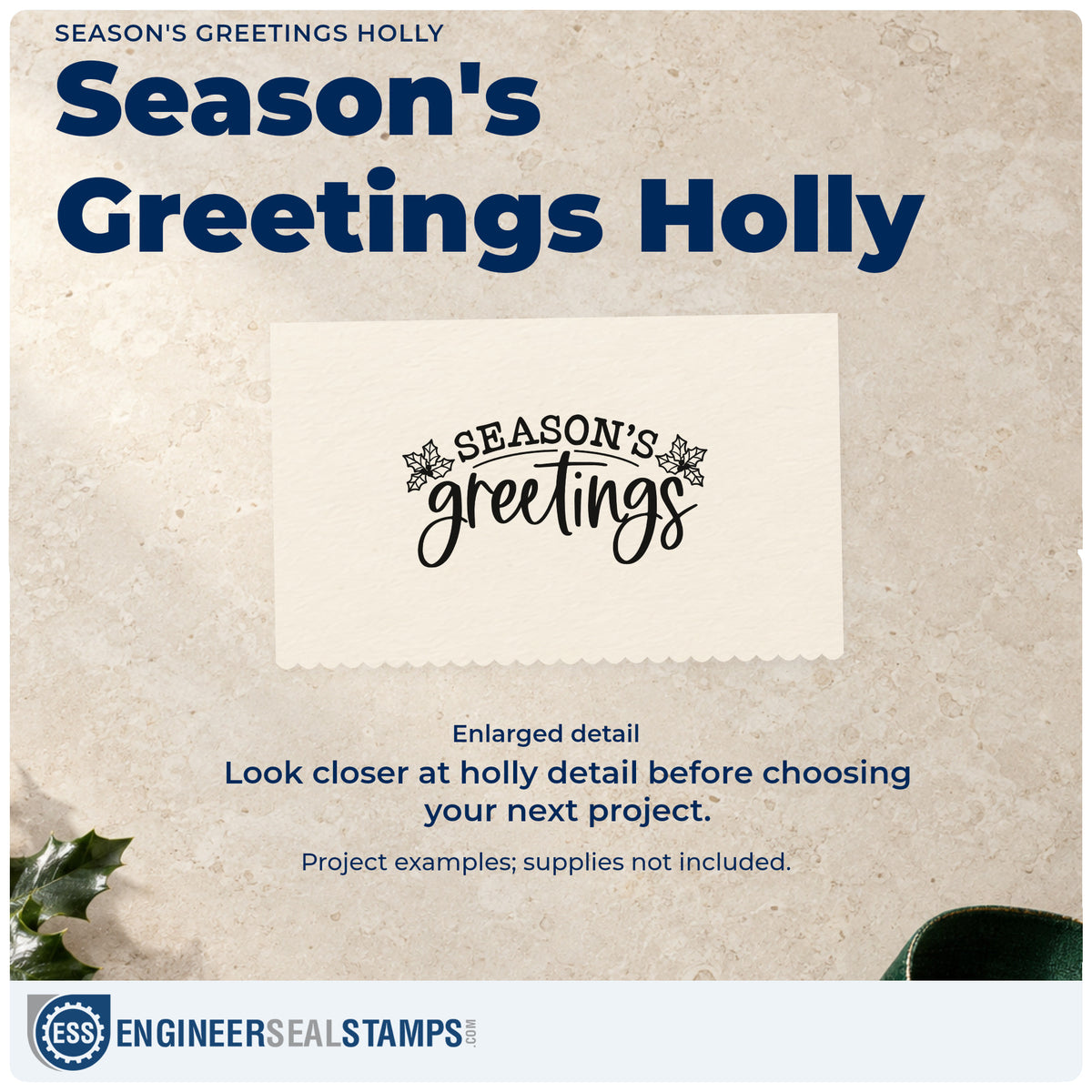 Enlarged detail of the Season's Greetings Holly Pre-Inked Stamp – PSI imprint. “Season's Greetings” is accented with holly clusters at each side.