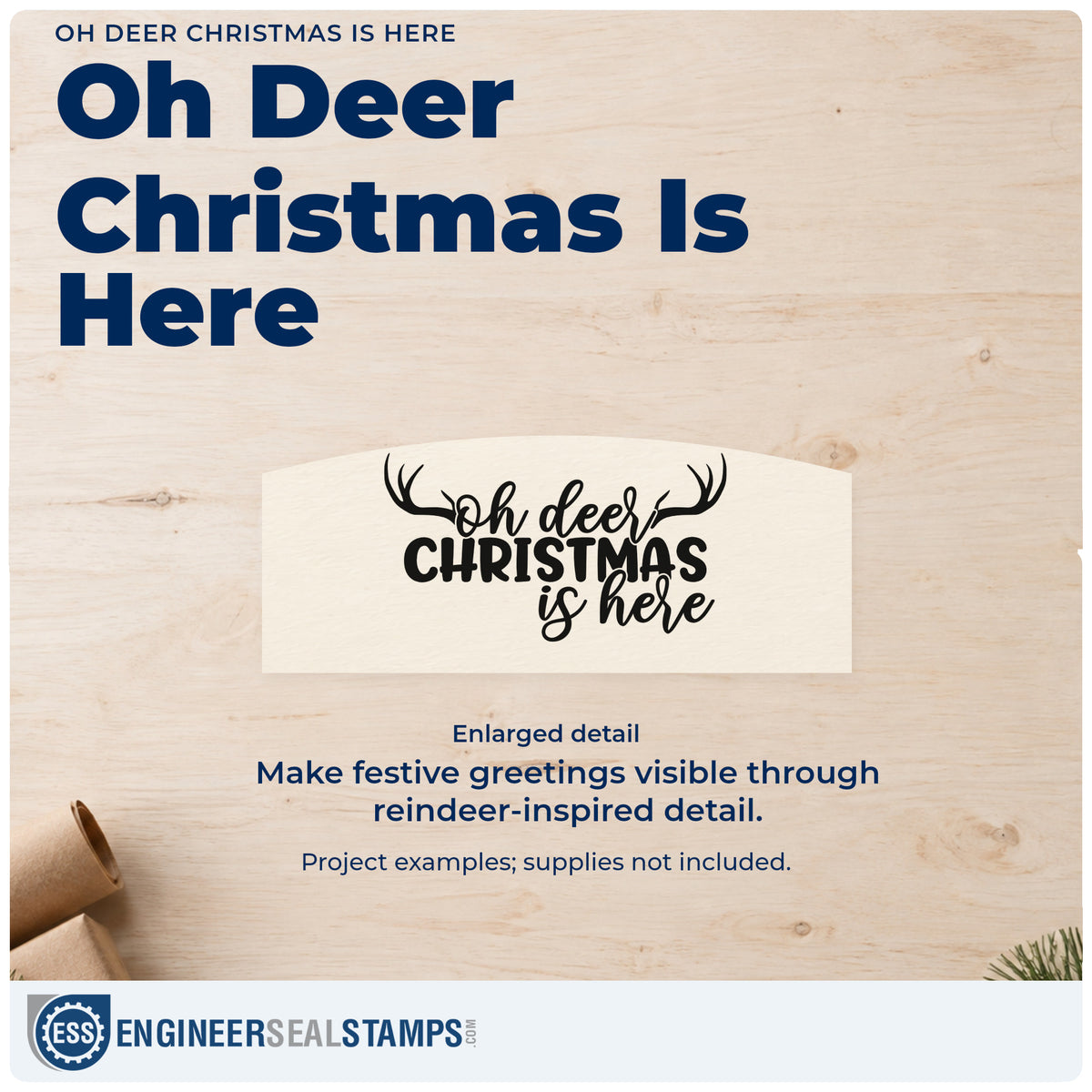 Enlarged detail of the Oh Deer Christmas Is Here Antlers Stamp – PSI Pre-Inked imprint. “Oh Deer Christmas Is Here” is topped by large antlers.