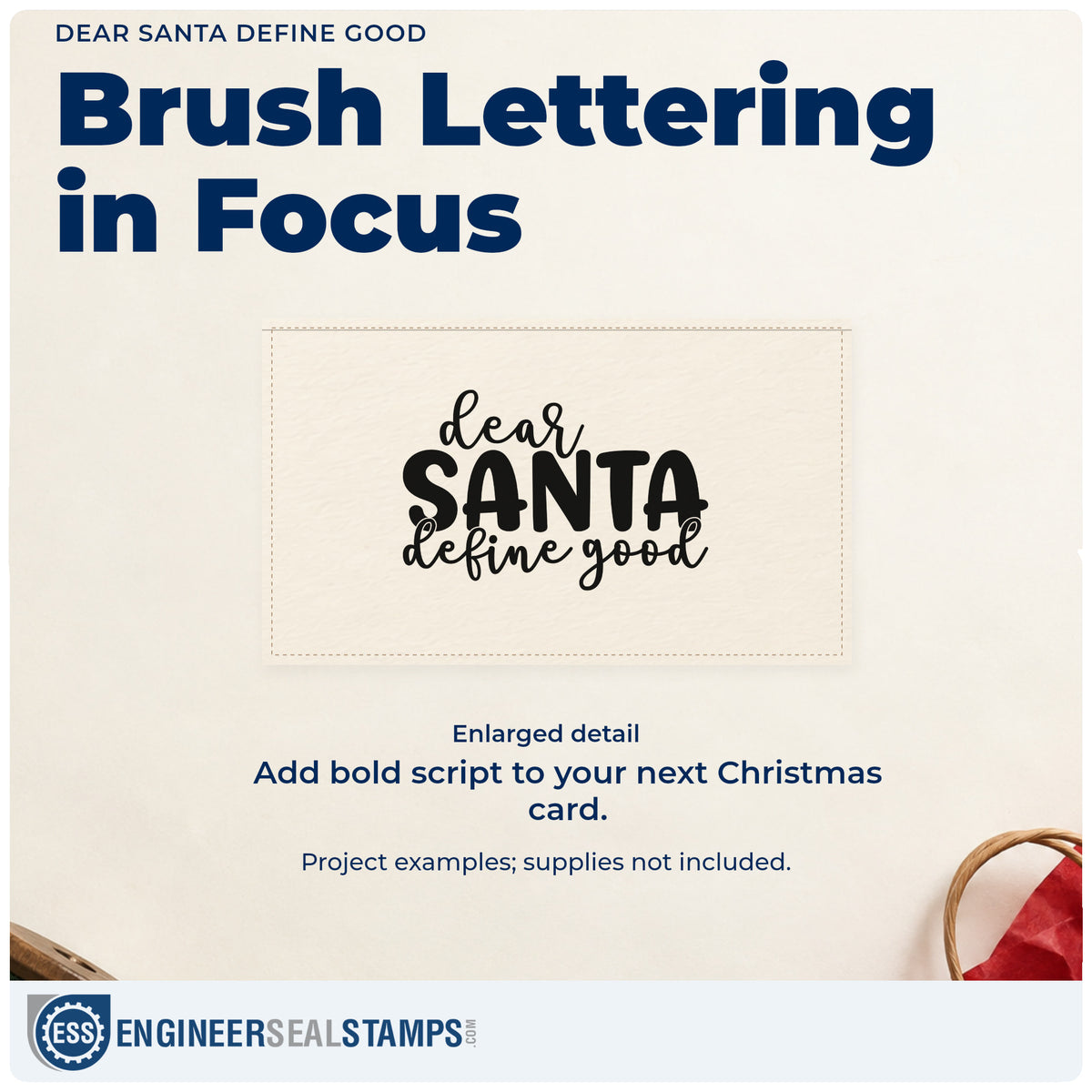 Enlarged detail of the Dear Santa Define Good Script Lettering Rubber Stamp – Duo Hand imprint. “Dear Santa Define Good” combines bold capitals and flowing script.