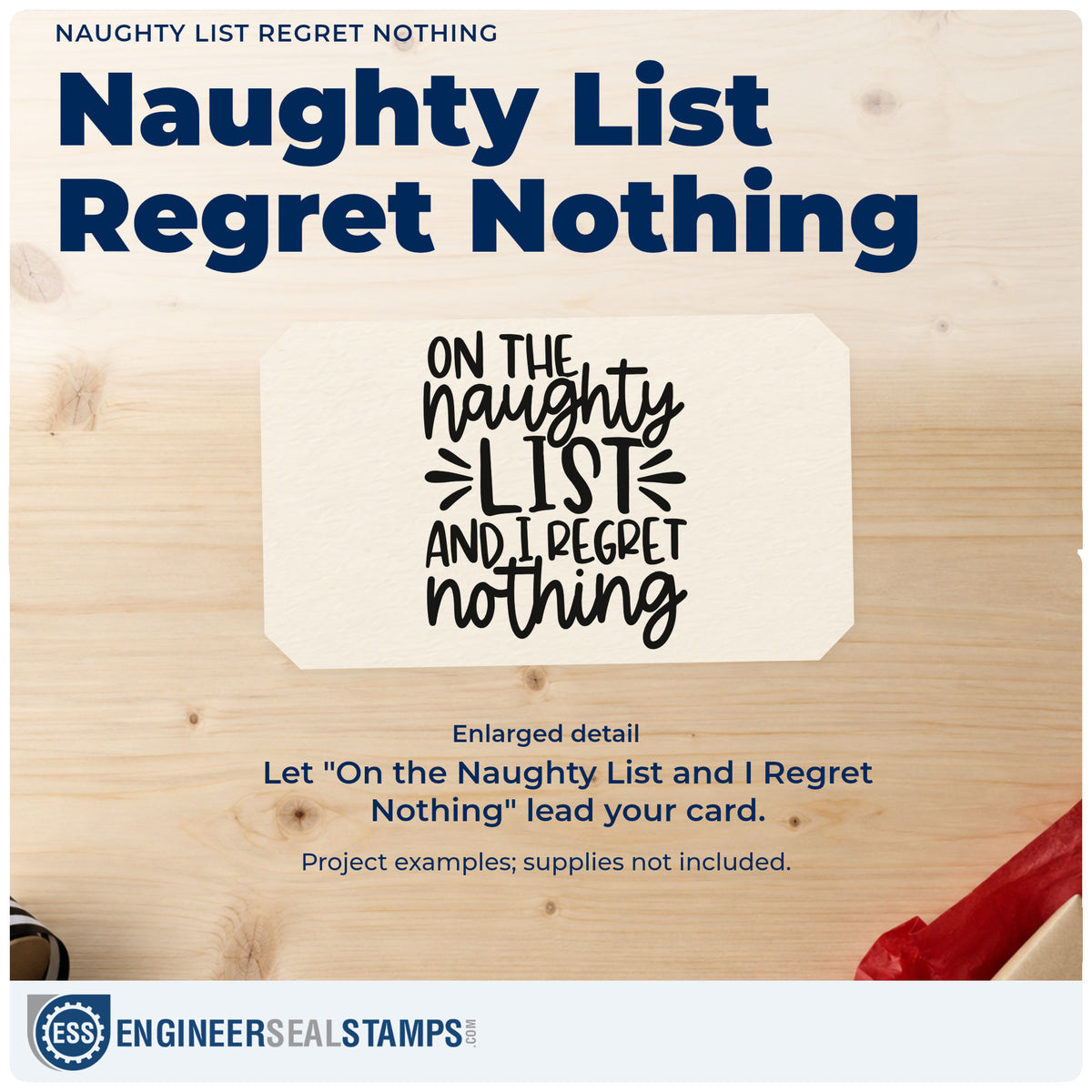 Enlarged detail of the Naughty List Regret Nothing PSI Pre-Inked Stamp imprint. “On the Naughty List and I Regret Nothing” appears in mixed lettering with decorative rays.