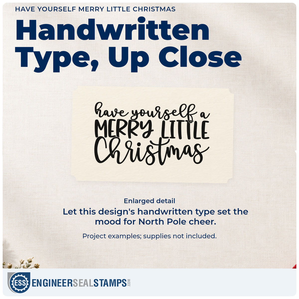 Enlarged detail of the Have Yourself Merry Little Christmas Rubber Stamp – Wood Handle imprint. “Have Yourself a Merry Little Christmas” combines handwritten script and tall capitals.