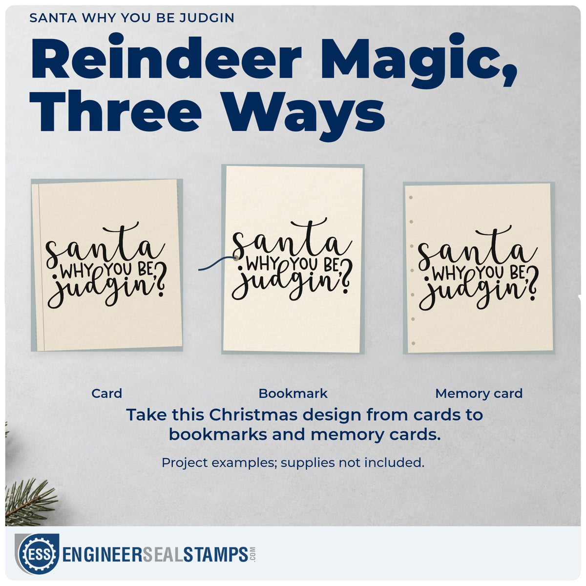 Three project examples made with the Santa Why You Be Judgin? Script Lettering Rubber Stamp – Duo Hand, including excuse list sheet.
