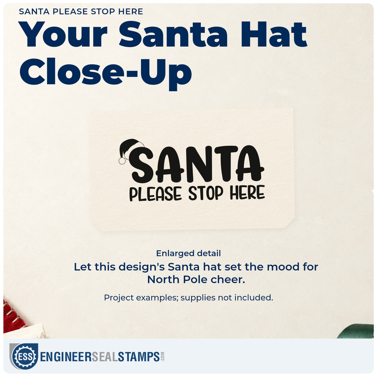 Enlarged detail of the Santa Please Stop Here Hand Stamp – Duo imprint. “Santa Please Stop Here” features a Santa hat on the first letter.