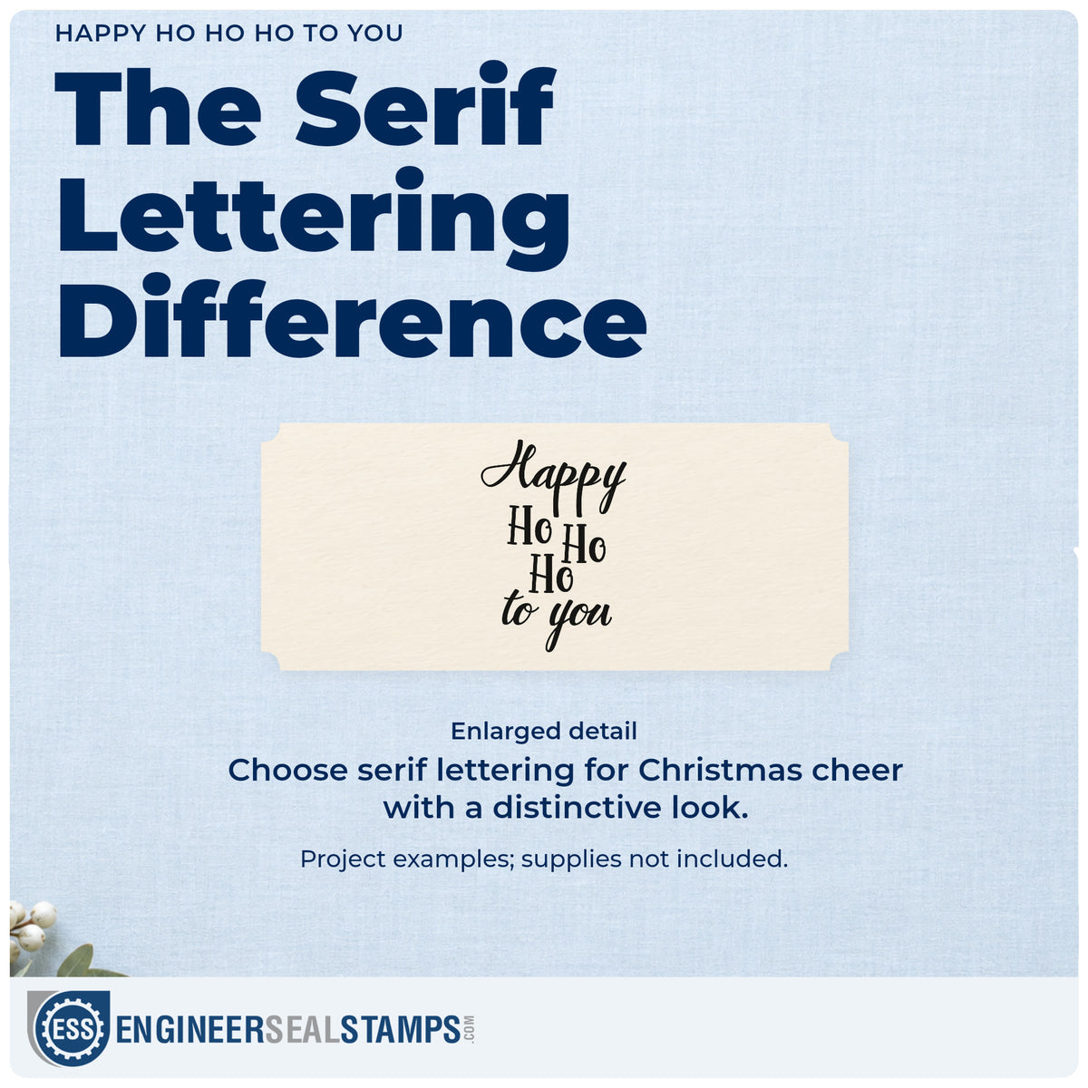 Enlarged detail of the Happy Ho Ho Ho To You Serif Lettering Pre-Inked Stamp – PSI imprint. “Happy Ho Ho Ho to You” is arranged in a tall stack mixing script and serif letters.