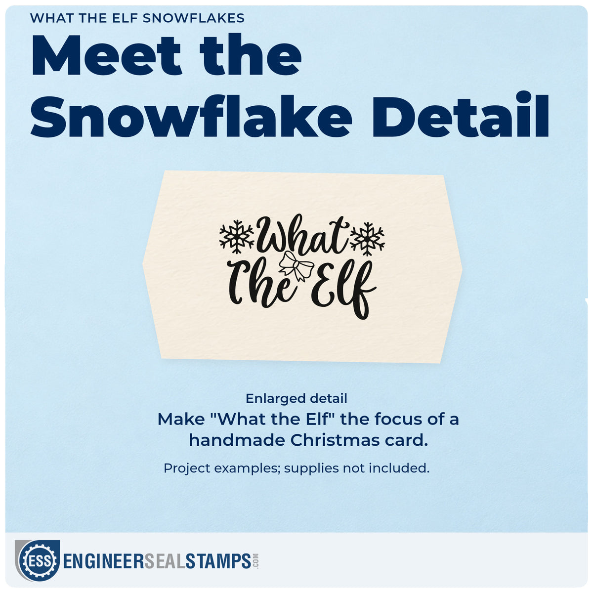 Enlarged detail of the What The Elf Snowflakes Bow Accent Wood Handle Stamp imprint. “What the Elf” is framed by snowflakes with a small bow between the words.