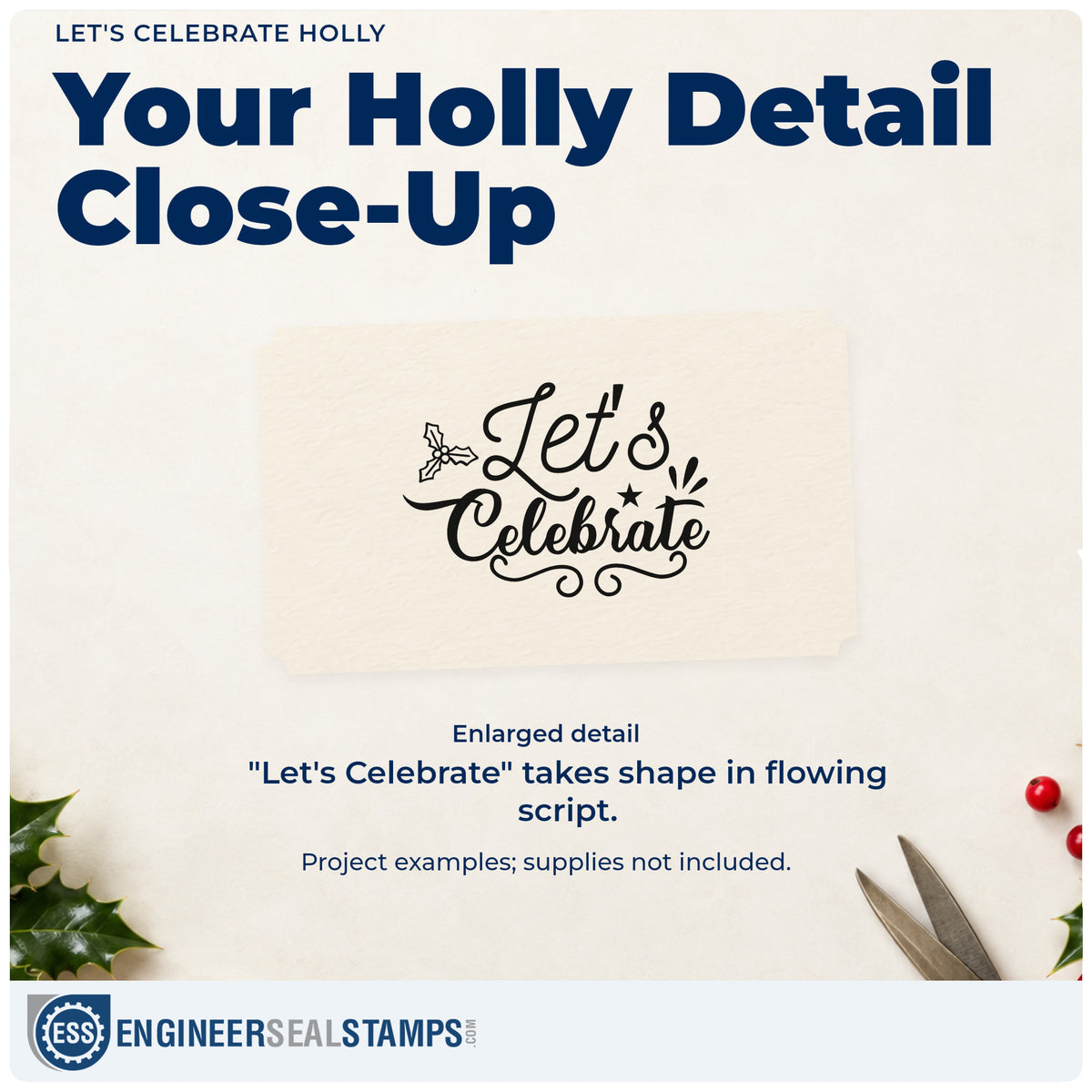 Enlarged detail of the Let's Celebrate Holly With Stars Stamp – Wood Handle imprint. “Let's Celebrate” appears in flowing script with holly, a star, and ornamental curls.