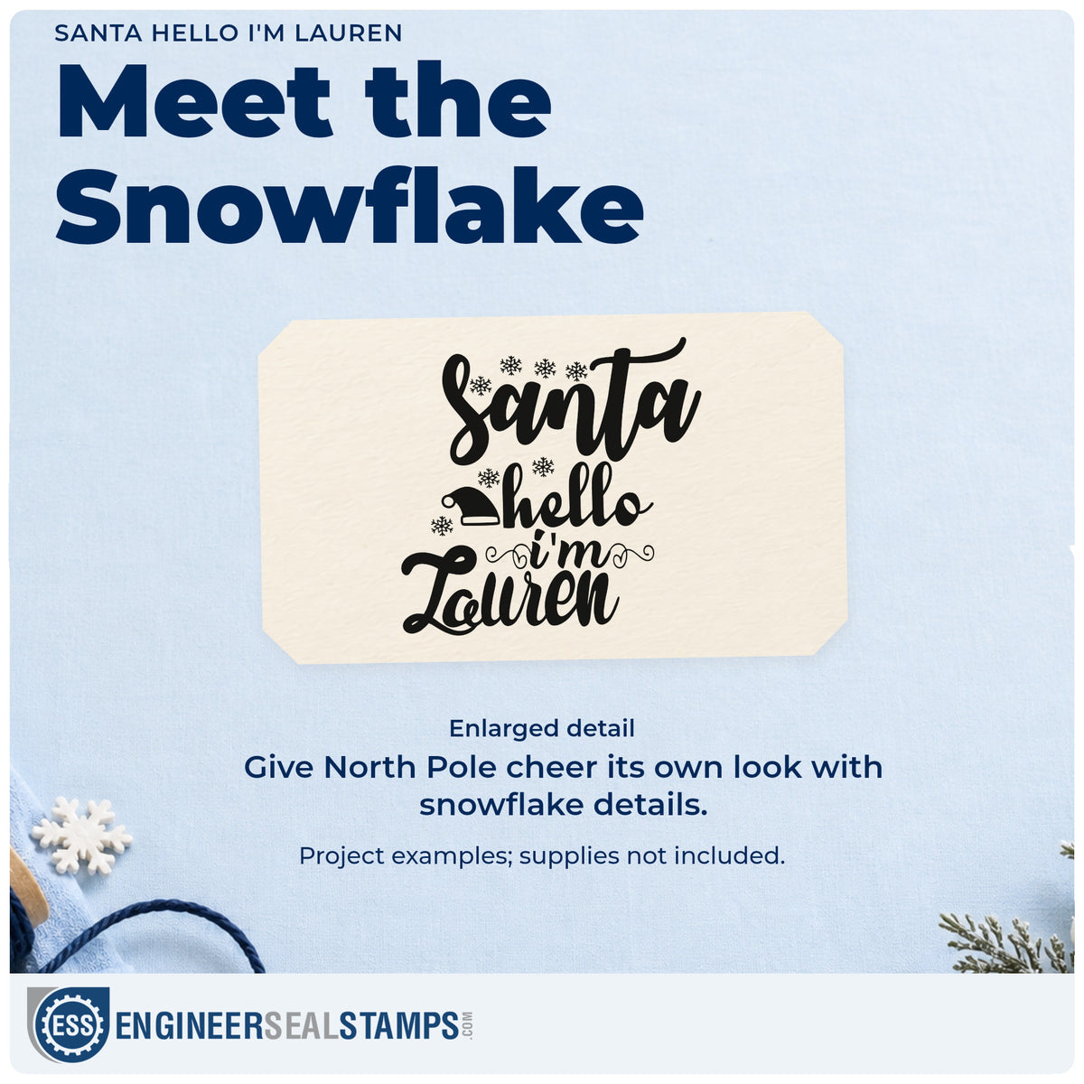 Enlarged detail of the Santa Hat With Hello I'm Lauren PSI Pre-Inked Stamp imprint. “Santa Hello I'm Lauren” appears with snowflakes, a small Santa hat, and curls.