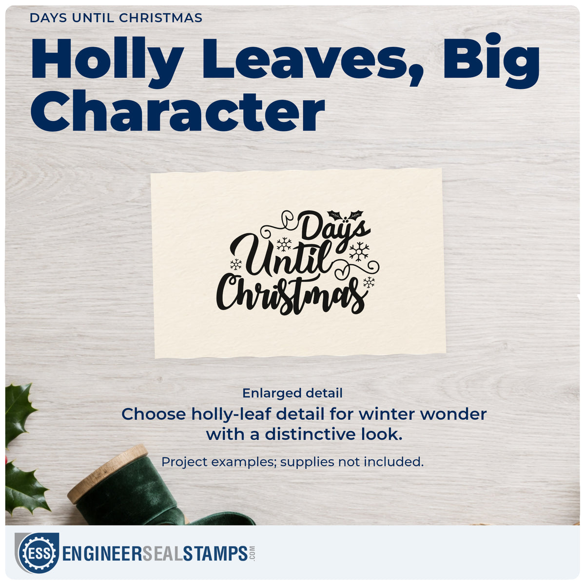 Enlarged detail of the Days Until Christmas Stamp – Self-Inking imprint. “Days Until Christmas” appears with holly leaves, snowflakes, and swirling flourishes.