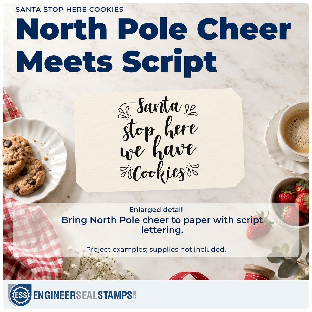 Enlarged detail of the Santa Stop Here Cookies Stamp – Wood Handle imprint. “Santa Stop Here We Have Cookies” appears in script with decorative leaf-like accents.