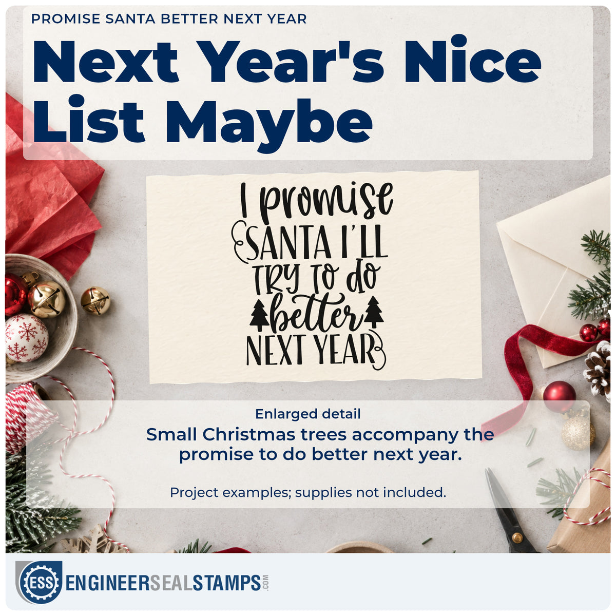 Enlarged detail of the I Promise Santa I'll Try To Do Better Next Year Hand Stamp – Duo imprint. The phrase "I promise Santa I'll try to do better next year" includes small Christmas trees.