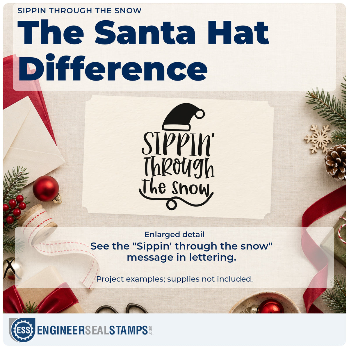 Enlarged detail of the Sippin Through The Snow Pre-Inked Stamp – PSI imprint. The words "Sippin' through the snow" appear beneath a Santa hat with a looping underline.