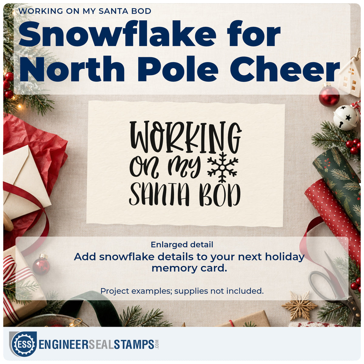 Enlarged detail of the Working On My Santa Bod Snowflakes Wood Handle Stamp imprint. The phrase "Working on my Santa bod" includes a large snowflake.