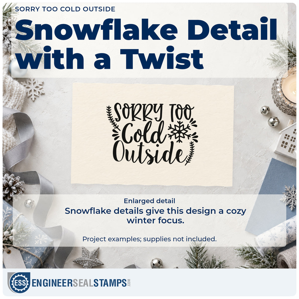 Enlarged detail of the Self-Inking Sorry Too Cold Outside Botanical Sprig Stamp imprint. The phrase "Sorry too cold outside" is framed by leafy sprigs and a snowflake.
