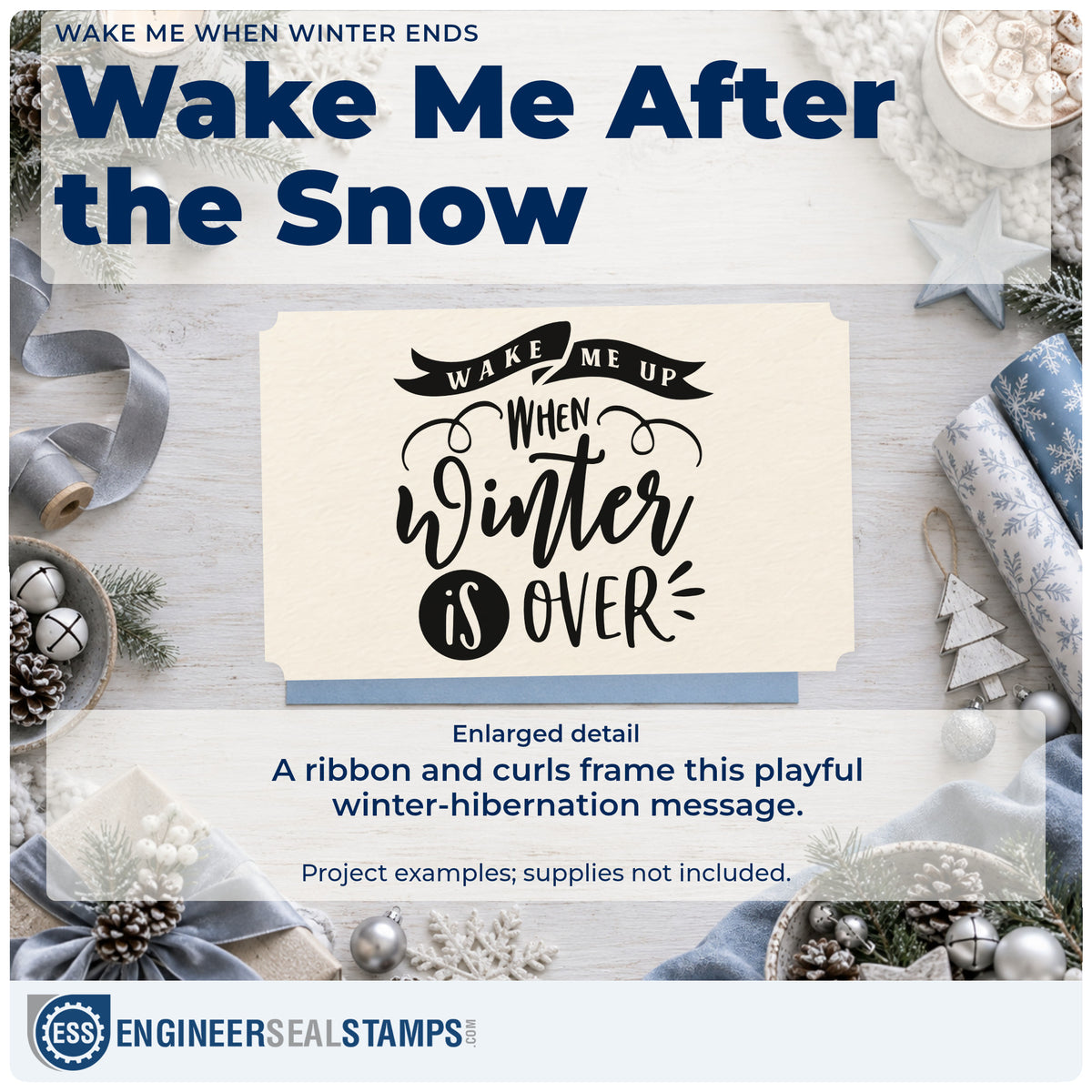 Enlarged detail of the Wake Me When Winter Ends Ribbon Lettering Slim Pre-Inked Stamp imprint. The words "Wake me up when winter is over" include a ribbon banner and curling flourishes.