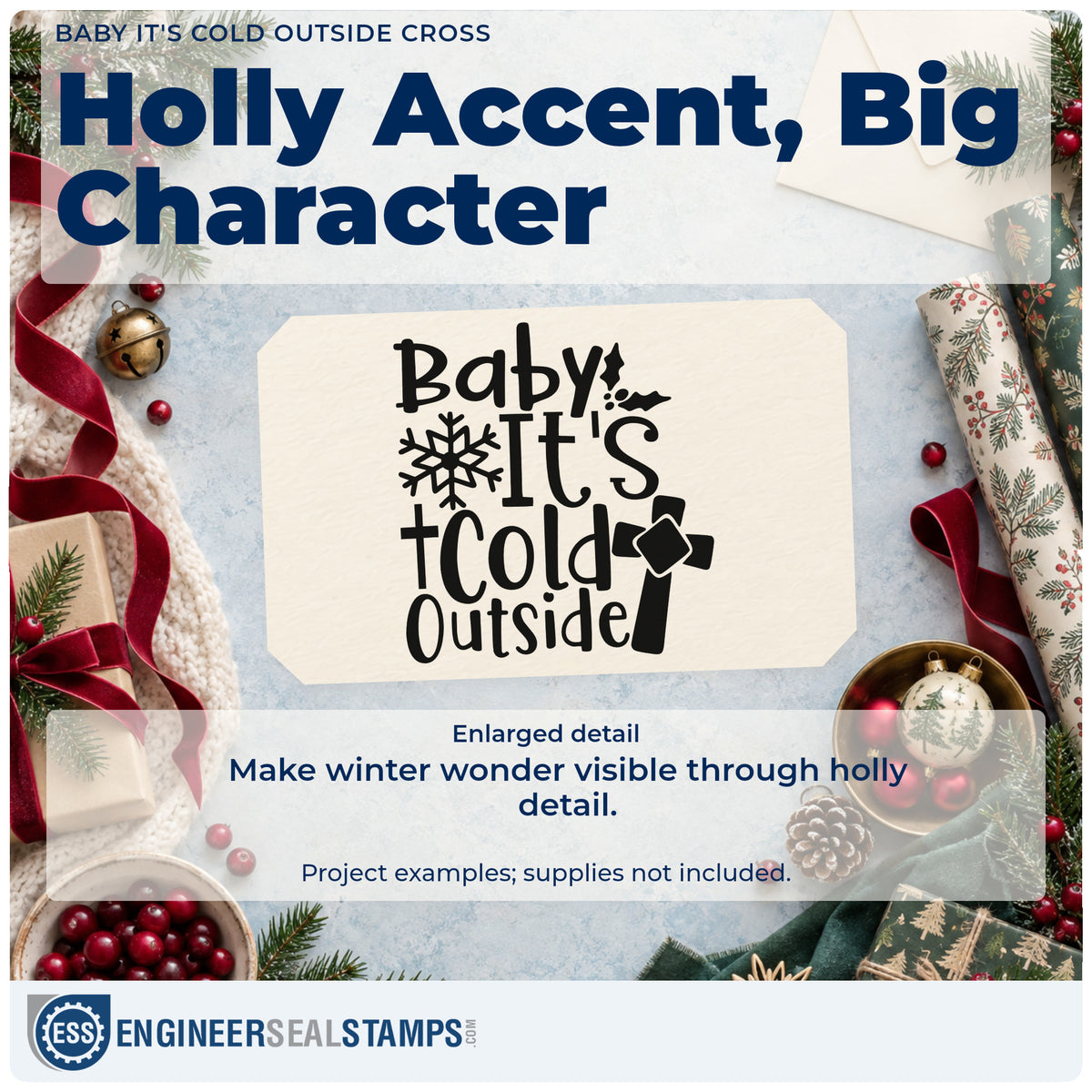 Enlarged detail of the Baby It's Cold Outside Cross Stamp – Slim Pre-Inked imprint. The phrase "Baby it's cold outside" includes a snowflake, small holly sprig, and a ribboned cross.
