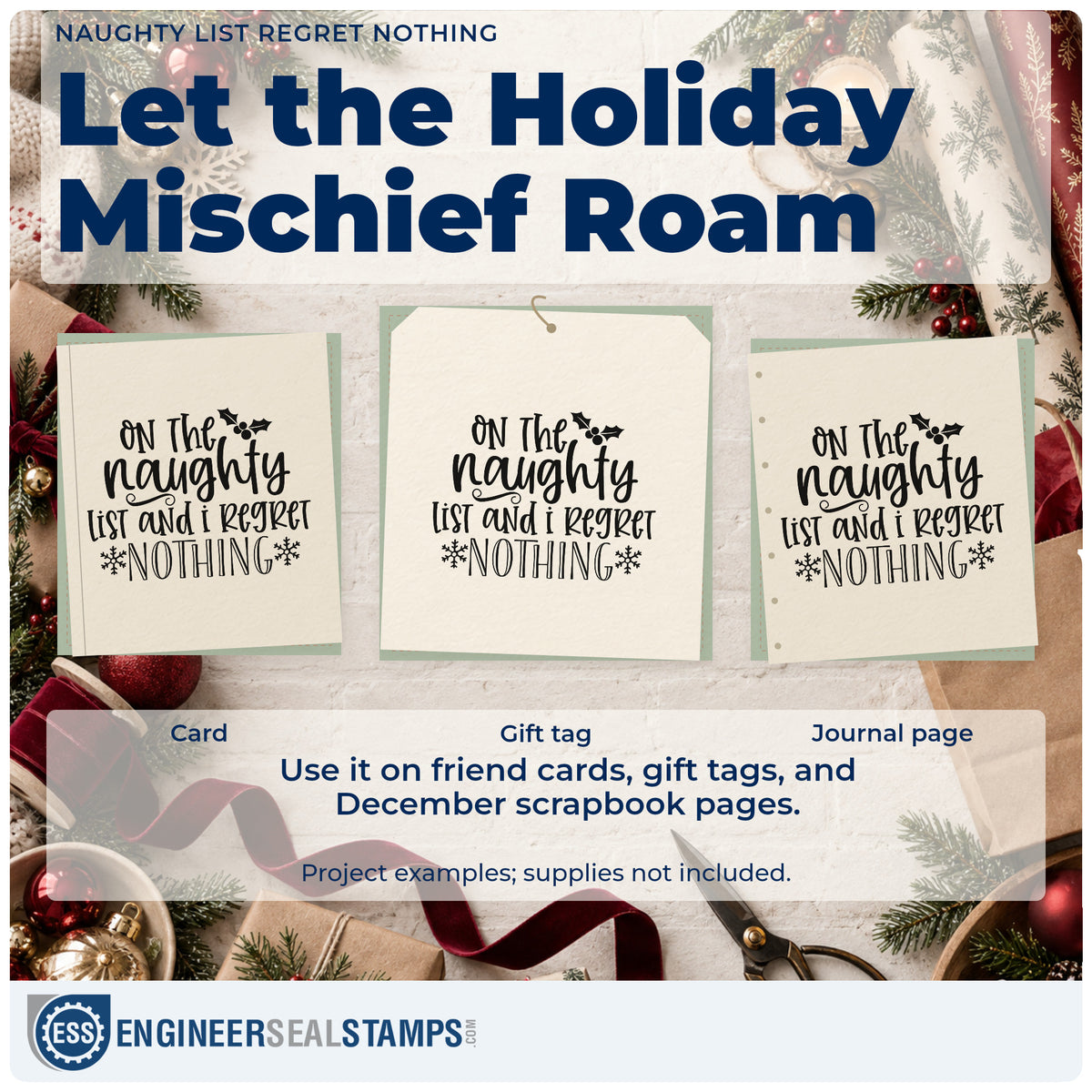 Three project examples made with the Naughty List Regret Nothing Holly Stamp – Self-Inking, including bold choice tags.
