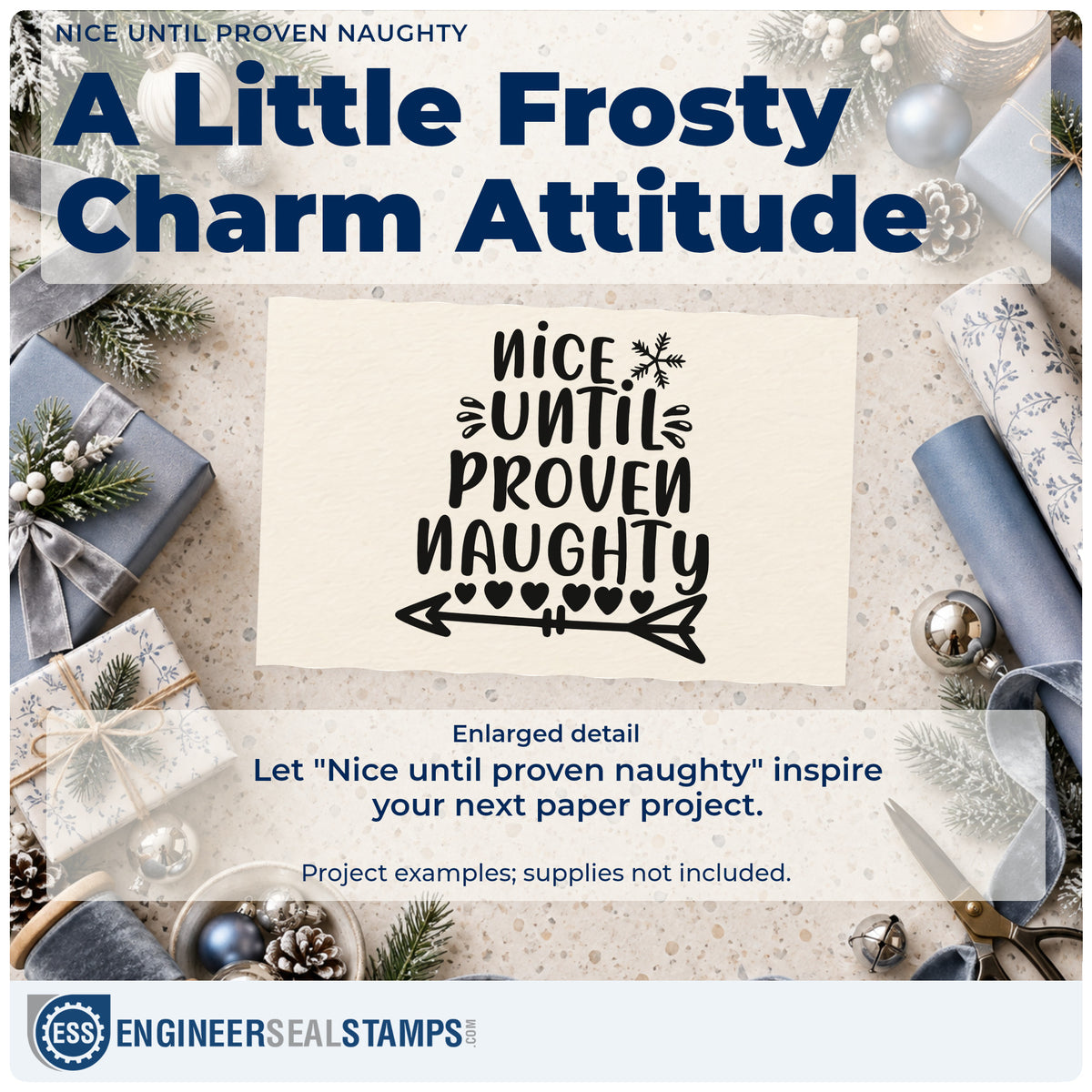 Enlarged detail of the Nice Until Proven Naughty Pre-Inked Stamp – Slim imprint. The words "Nice until proven naughty" include a snowflake, hearts, and a double-ended arrow.