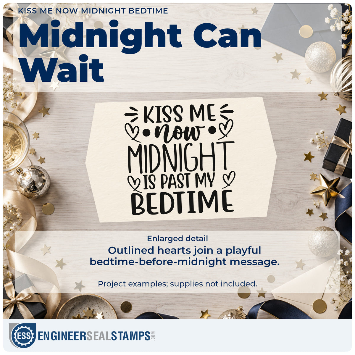 Enlarged detail of the Kiss Me Now Midnight Bedtime Self-Inking Stamp imprint. The phrase "Kiss me now midnight is past my bedtime" includes outlined hearts and emphasis marks.