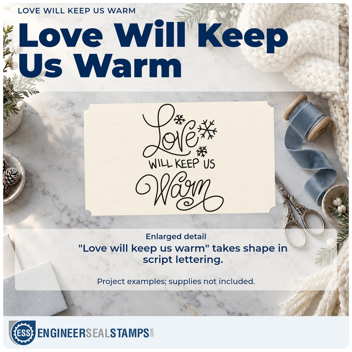 Enlarged detail of the Love Will Keep Us Warm PSI Pre-Inked Stamp imprint. The words "Love will keep us warm" appear with snowflakes and sweeping script flourishes.